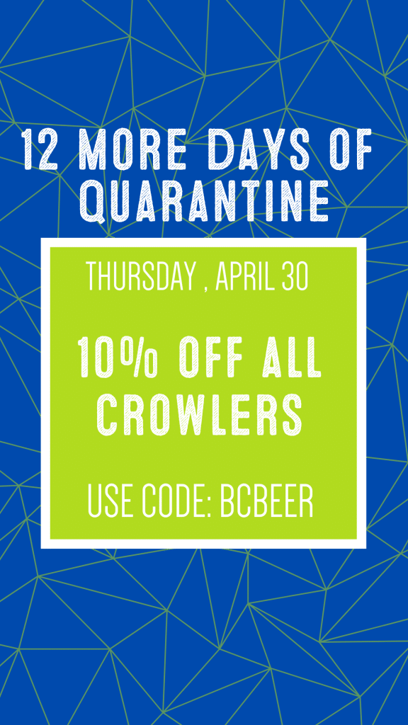 10% off all crowlers today! Use code BCBEER at check out!