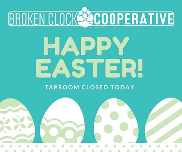Happy Easter! The taproom will be closed today. See you tomorrow!